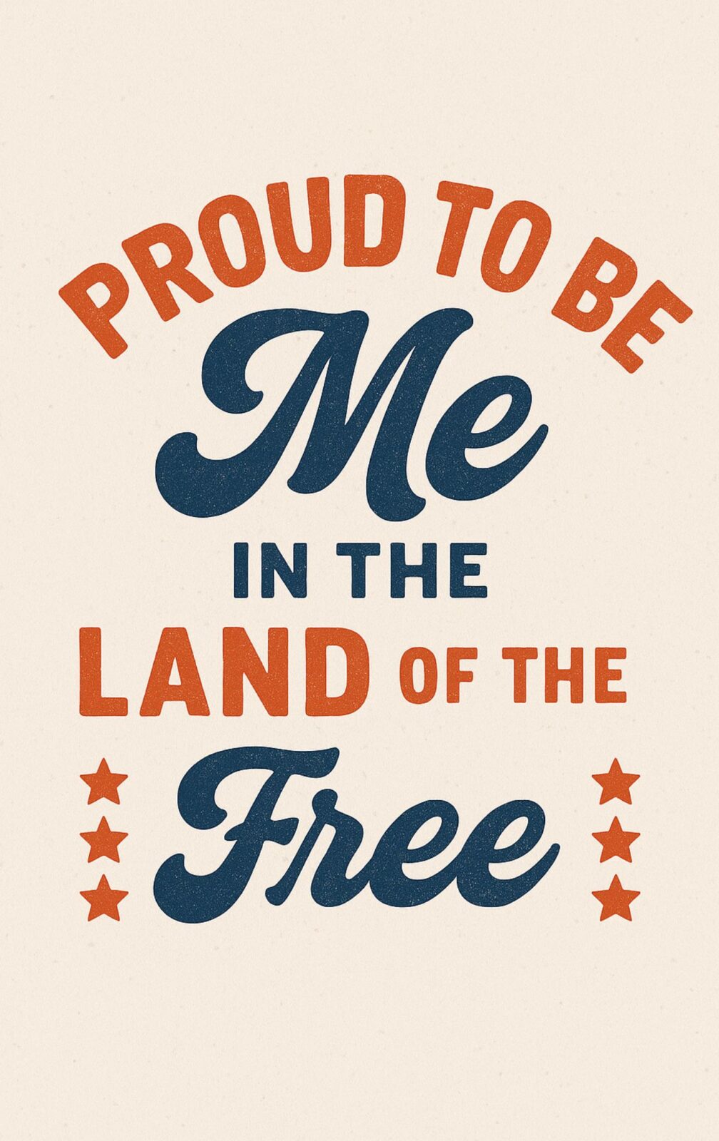 4th of July quote wallpaper with text "Proud to Be Me in the Land of the Free"