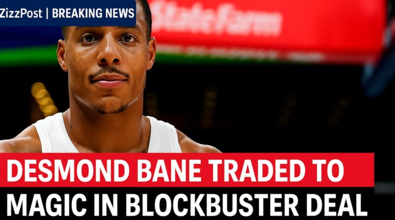 Desmond Bane traded to Orlando Magic in blockbuster NBA deal