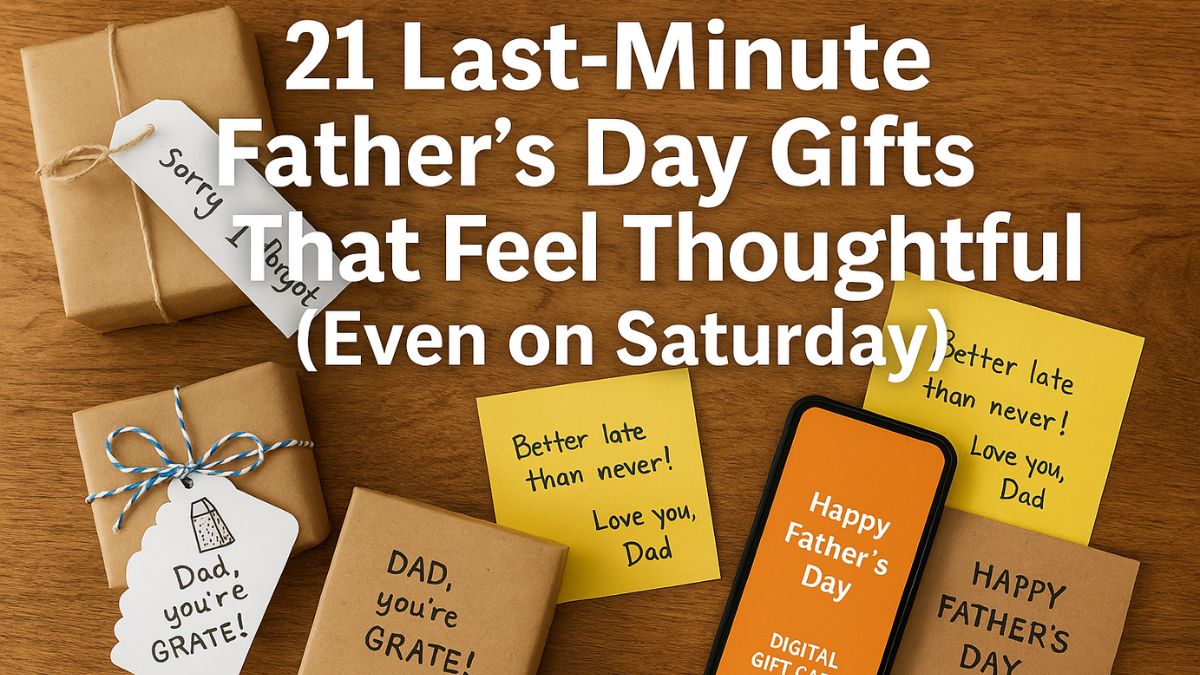 21 Last-Minute Father’s Day Gifts That Feel Thoughtful (Even on Saturday)
