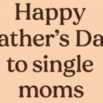 Happy Father’s Day to All the Dads Out There (50 Wishes)