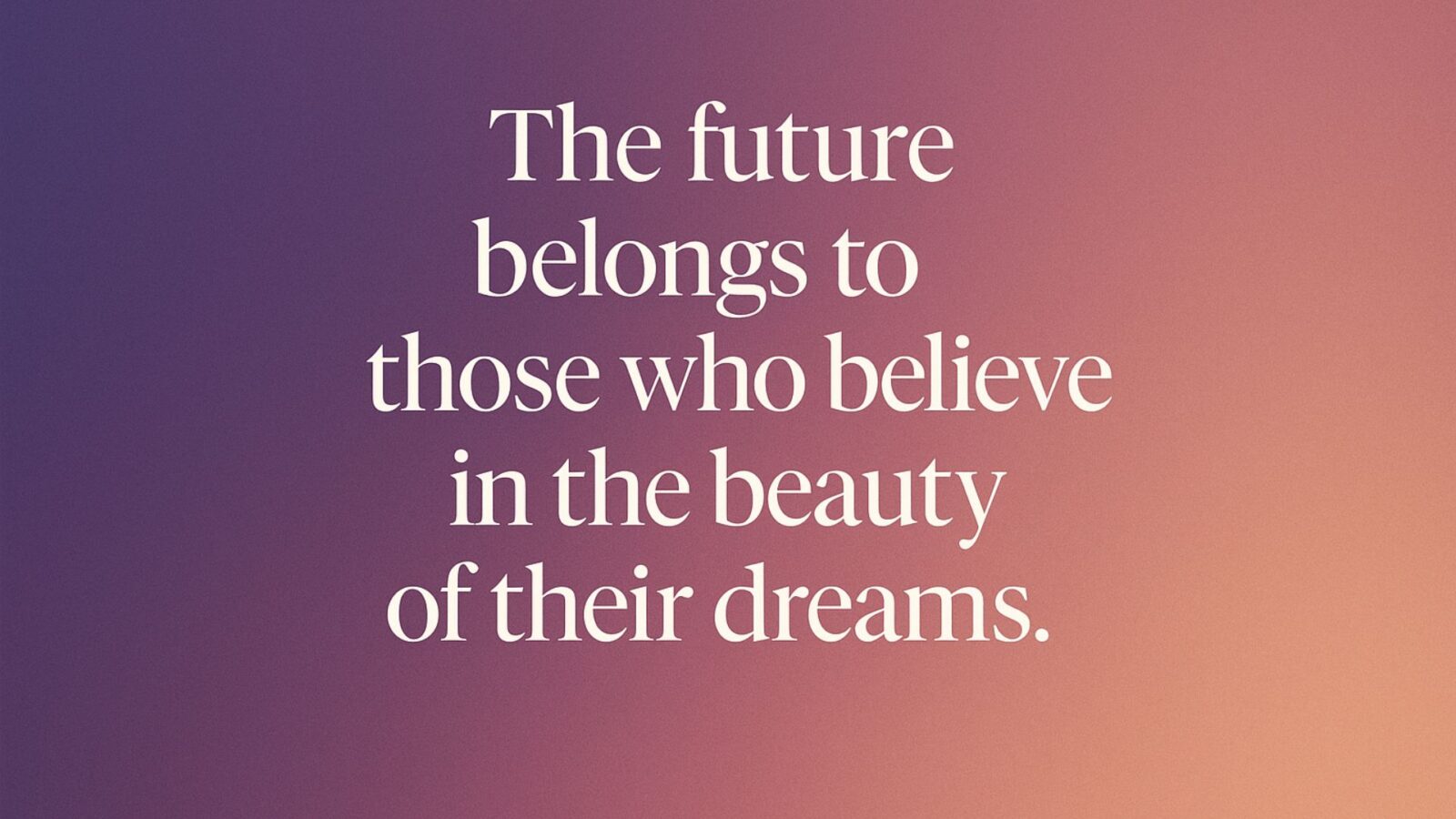 Inspirational quote in serif font over soft gradient background