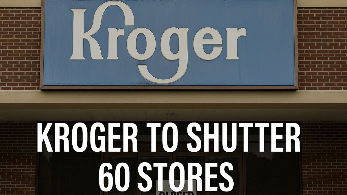 Closed Kroger store with a “CLOSED” sign on the doors and bold headline text about 60 store closures.