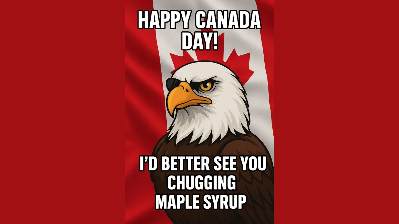 Canada Day meme with eagle on maple leaf flag and funny maple syrup quote