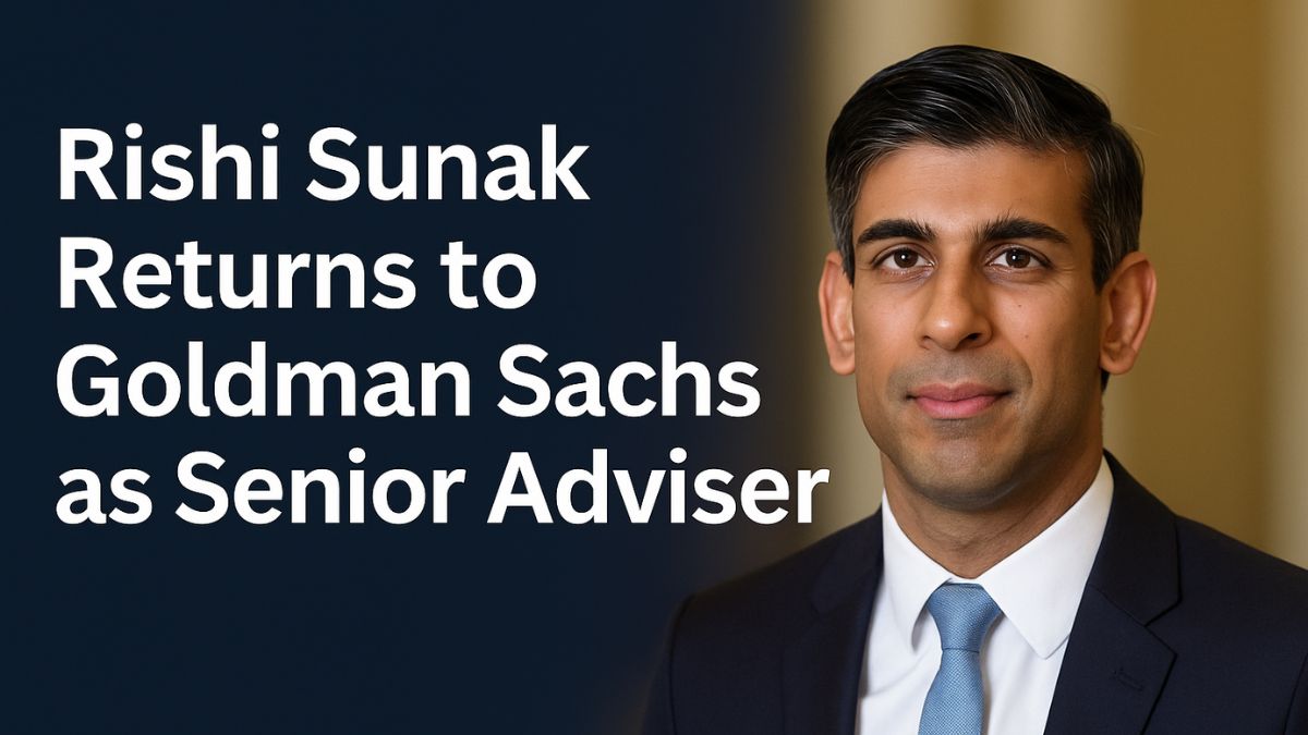 Rishi Sunak Goldman Sachs Senior Adviser 2025