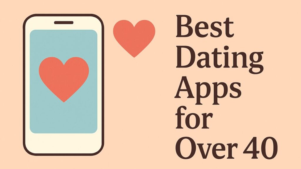 Flat illustration of a smartphone with a heart icon, and the text “Best Dating Apps for Over 40”