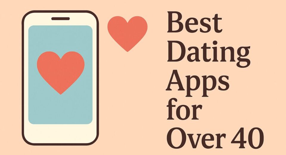 Flat illustration of a smartphone with a heart icon, and the text “Best Dating Apps for Over 40”
