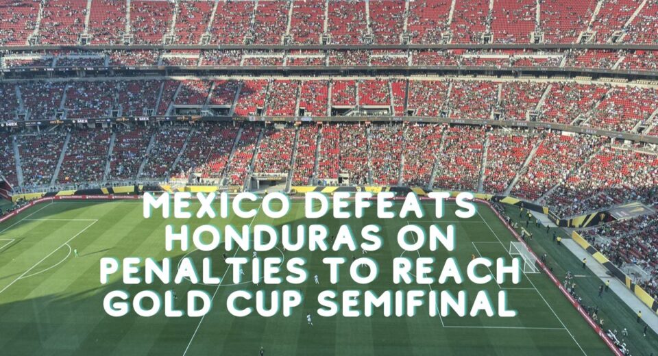 Mexico defeats Honduras 1–0 in Gold Cup 2025 semifinal