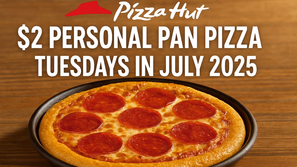 Pizza Hut $2 Personal Pan Pizza Tuesdays July 2025 Offer